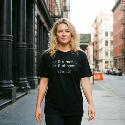 T-Shirt Still Chosen - 1 Corinthians 1:27