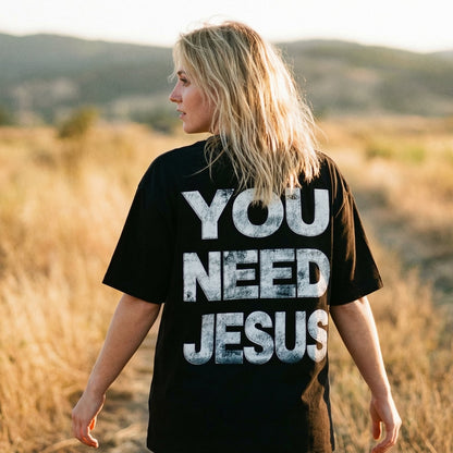 I Love Jesus - You Need Jesus