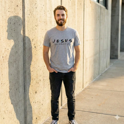 J.E.S.U.S - He´ll Be There For You T-Shirt - Messiah Wear