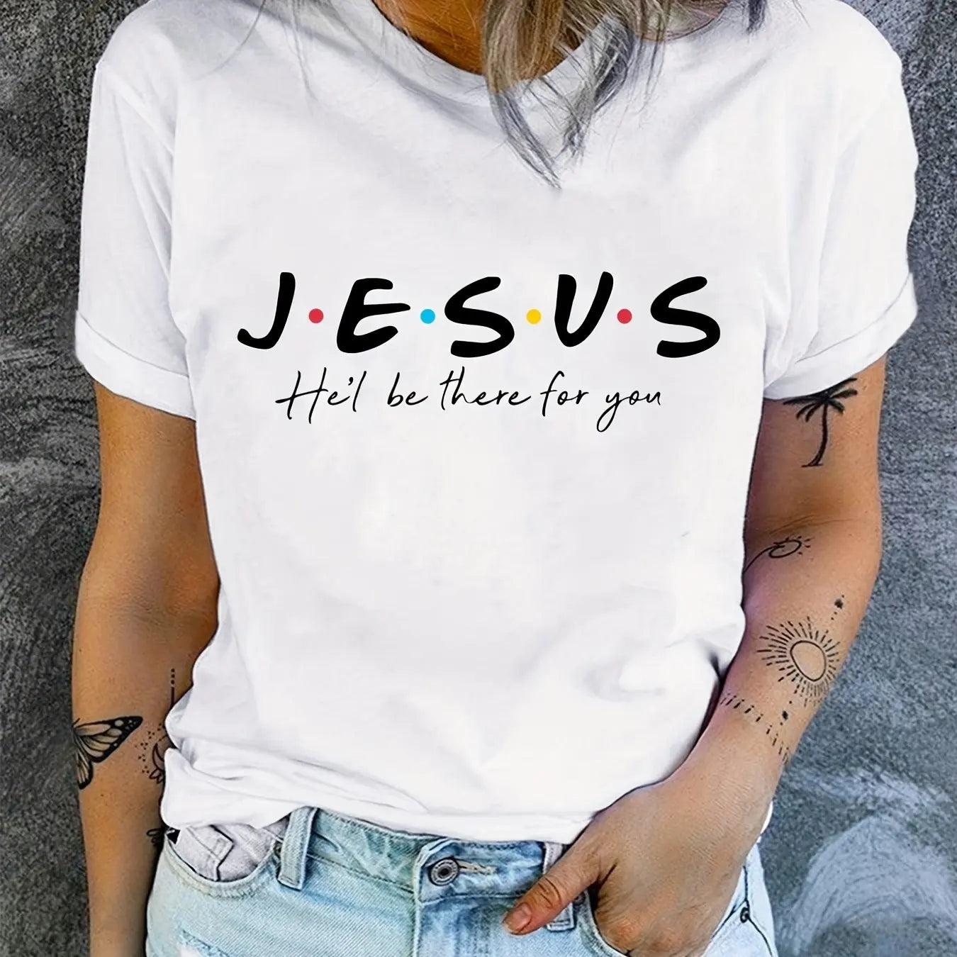 J.E.S.U.S - He´ll Be There For You T-Shirt Women