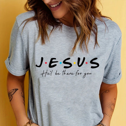 J.E.S.U.S - He´ll Be There For You T-Shirt Women