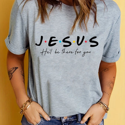 J.E.S.U.S - He´ll Be There For You T-Shirt Women