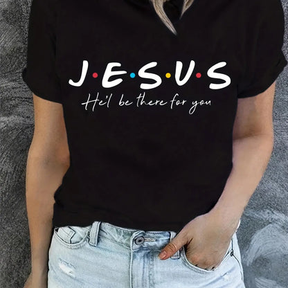 J.E.S.U.S - He´ll Be There For You T-Shirt Women