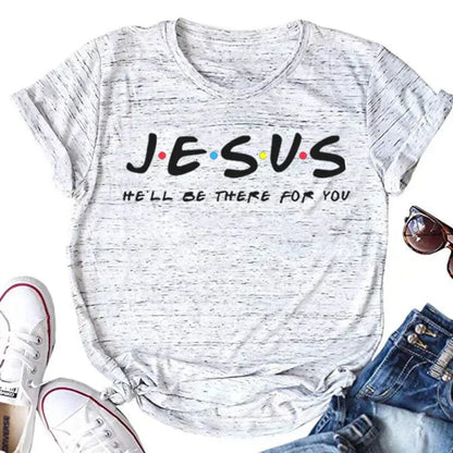 Jesus - He´ll be there for you - Tee Fot Women - Messiah Wear
