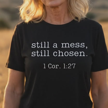 T-Shirt Still Chosen - 1 Corinthians 1:27